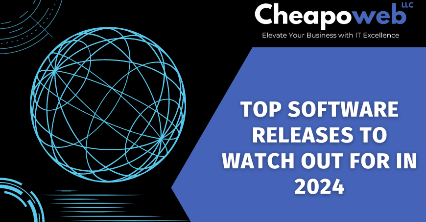 Top Software Releases to Watch Out for in 2024